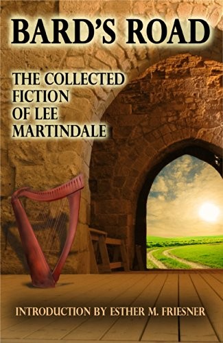 Cover of Bard's Road: The Collected Fiction of Lee Martindale