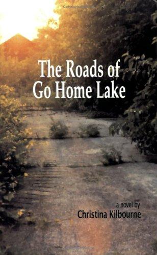 Cover of The Roads of Go Home Lake