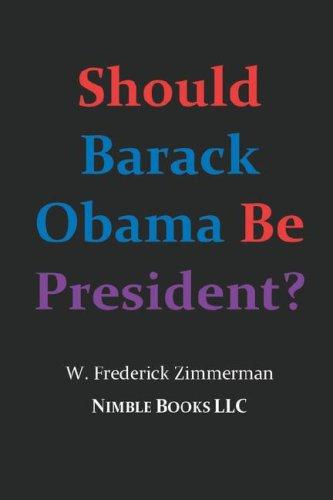 Cover of Should Barack Obama Be President?
