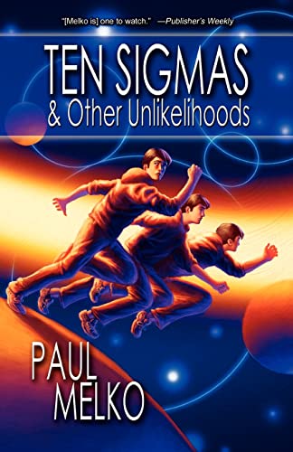 Cover of Ten Sigmas & Other Unlikelihoods