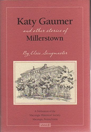 Cover of Katy Gaumer, and other stories of Millerstown