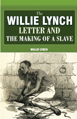 Cover of The Willie Lynch Letter And The Making Of A Slave