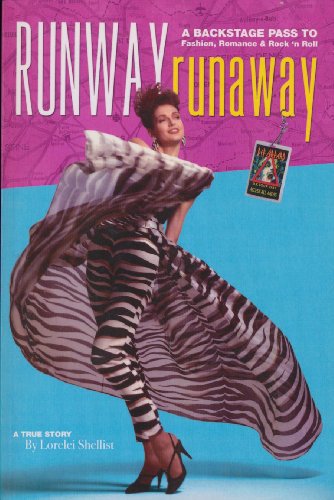 Cover of Runway Runaway: A Backstage Pass to Fashion, Romance and Rock 'n Roll