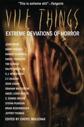 Cover of Vile Things: Extreme Deviations in Horror