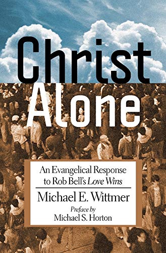 Cover of Christ Alone: An Evangelical Response to Rob Bell's "Love Wins"