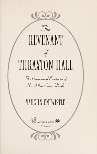Cover of The Revenant of Thraxton Hall: The Paranormal Casebooks of Sir Arthur Conan Doyle