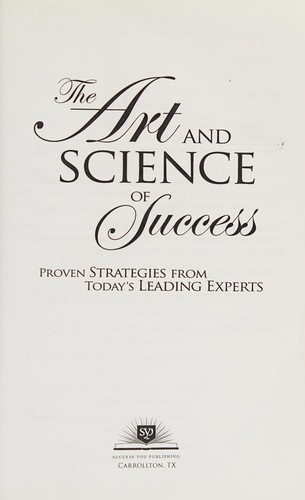 Cover of The Art and Science of Success, Proven Strategies from Today's Leading Experts