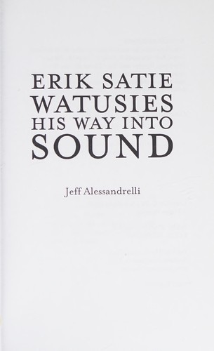 Cover of Erik Satie watusies his way into sound