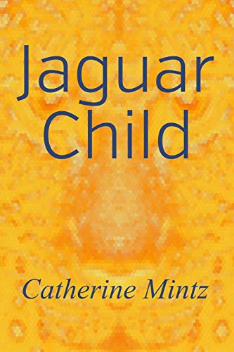 Cover of Jaguar Child