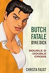 Cover of Butch Fatale, Dyke Dick - Double D Double Cross