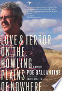 Cover of Love and Terror on the Howling Plains of Nowhere: A Memoir