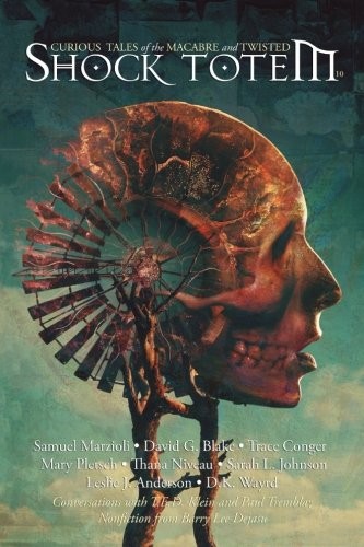Cover of Shock Totem 10: Curious Tales of the Macabre and Twisted