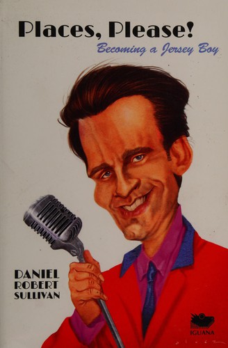 Cover of Places, please! becoming a Jersey Boy