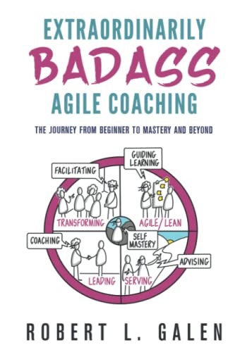 Cover of Extraordinarily Badass Agile Coaching