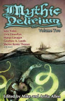 Cover of Mythic Delirium: Volume Two: an International Anthology of Prose and Verse