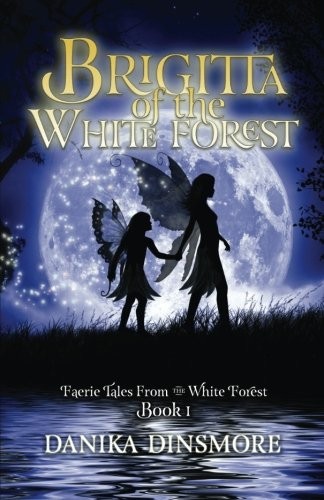 Cover of Brigitta of the White Forest: Faerie Tales from the White Forest Book One (Volume 1)