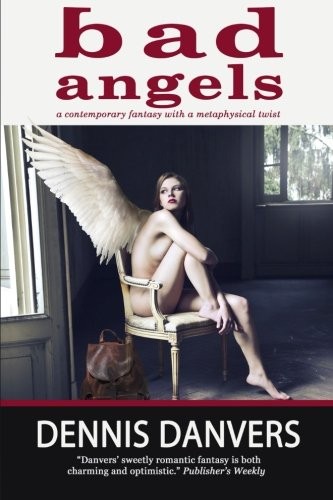 Cover of Bad Angels: a contemporary fantasy with a metaphysical twist