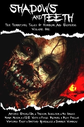 Cover of Shadows And Teeth: Ten Terrifying Tales Of Horror And Suspense (Volume 1)