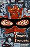 Cover of Masked Mosaic: Canadian Super Stories
