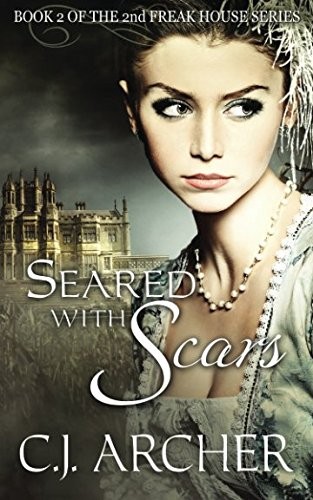 Cover of Seared With Scars: Book 2 of the 2nd Freak House Trilogy (Volume 2)