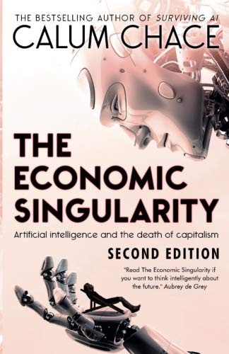 Cover of The Economic Singularity: Artificial intelligence and the death of capitalism
