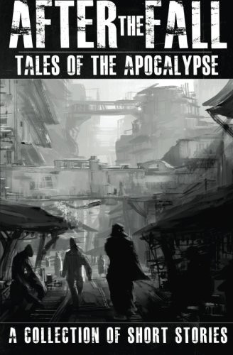 Cover of After the Fall : Tales of the Apocalypse