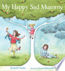 Cover of My Happy Sad Mummy