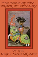 Cover of The Book of the Order of Chivalry of Sir Nigel MacFarlane