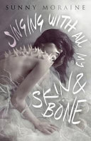 Cover of Singing with All My Skin and Bone