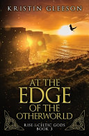 Cover of At the Edge of the Otherworld
