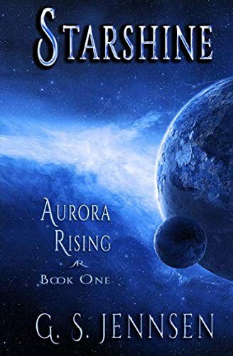 Cover of Starshine: Aurora Rising: Book One