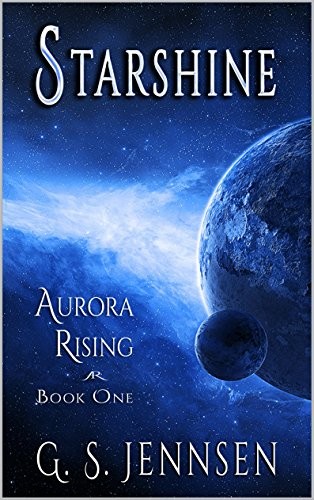 Cover of Starshine: Aurora Rising Book One (Aurora Rhapsody 1)