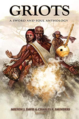 Cover of Griots: A Sword and Soul Anthology