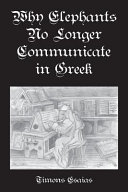 Cover of Why Elephants No Longer Communicate in Greek