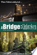 Cover of The Bridge: Unbroken