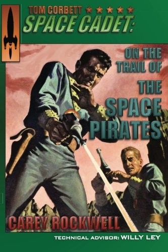 Cover of Tom Corbett, Space Cadet: On the Trail of the Space Pirates