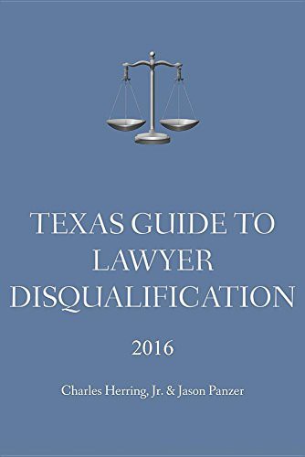 Cover of Texas Guide To Lawyer Disqualification
