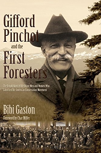 Cover of Gifford Pinchot and the First Foresters
