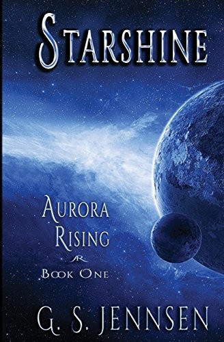 Cover of Starshine: Aurora Rising Book One (Aurora Rhapsody)