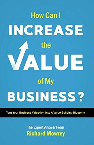 Cover of How Can I Increase the Value of My Business?