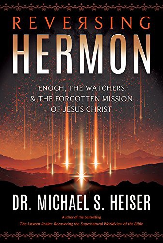 Cover of Reversing Hermon: Enoch, the Watchers, and the Forgotten Mission of Jesus Christ