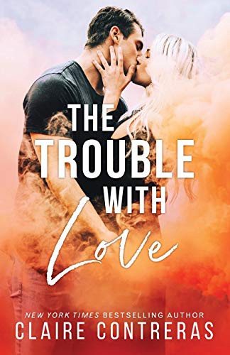 Cover of The Trouble With Love