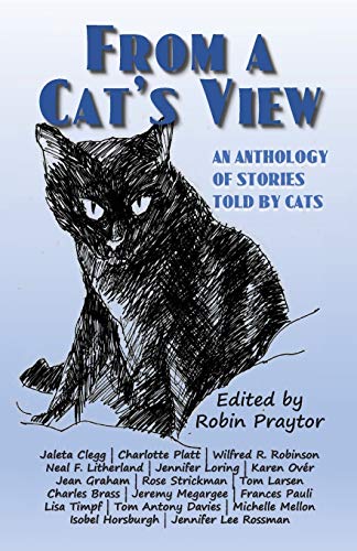 Cover of From A Cat's View: An Anthology of Stories Told By Cats
