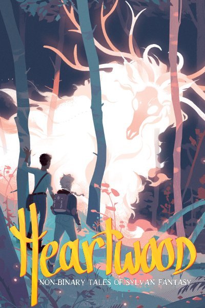 Cover of Heartwood: Non-binary Tales of Sylvan Fantasy