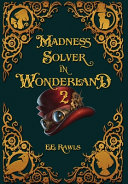 Cover of Madness Solver in Wonderland 2