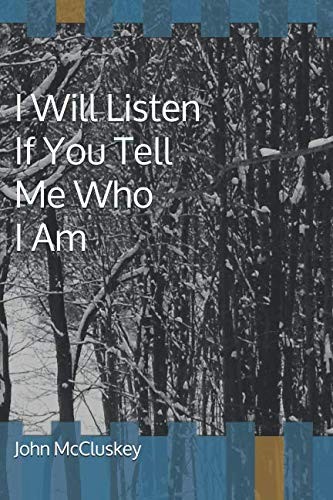 Cover of I Will Listen If You Tell Me Who I Am