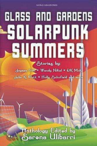 Cover of Glass and Gardens: Solarpunk Summers