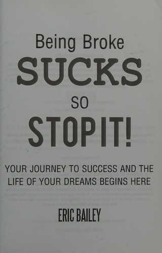 Cover of Being Broke Sucks, So Stop It!