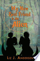 Cover of My New Best Friend Is an Alien