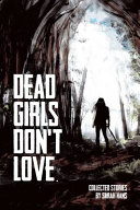 Cover of Dead Girls Don't Love